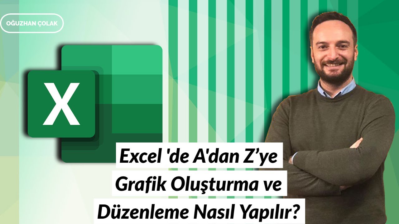 #Excel 'de A'dan Z'ye Grafik Oluşturma ve Düzenleme Nasıl Yapılır? | Oğuzhan ÇOLAK