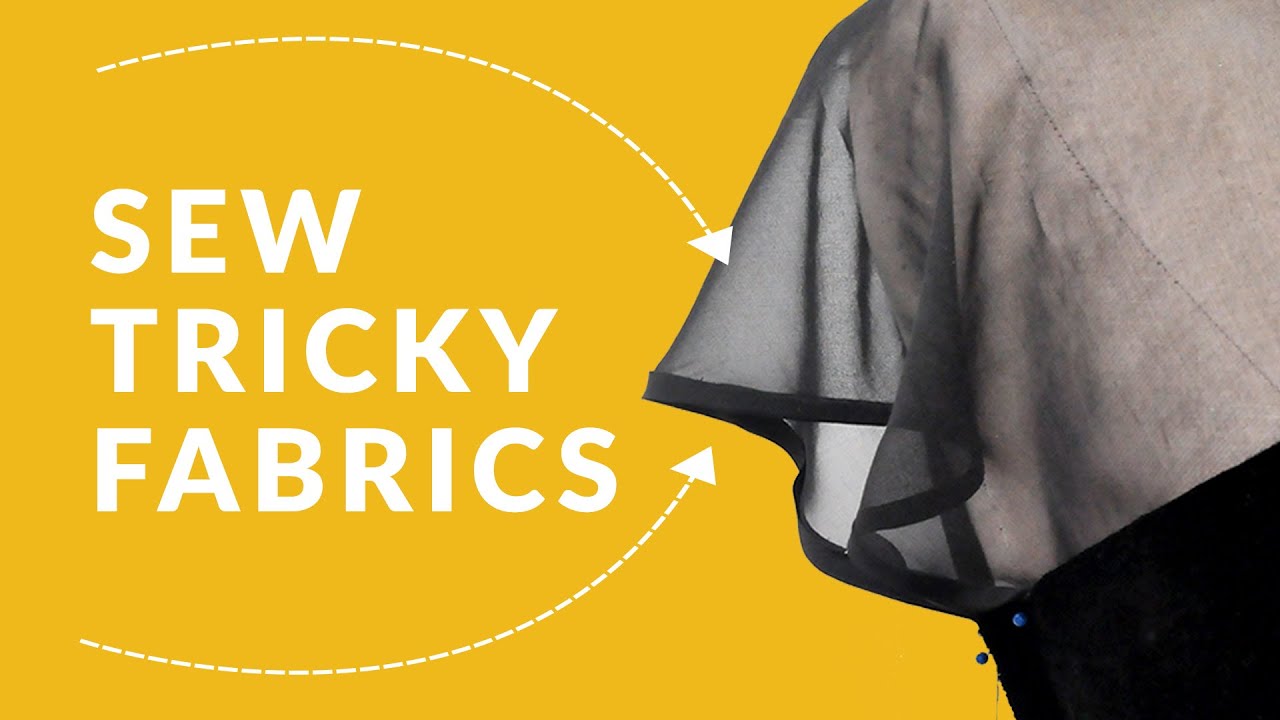 Master sewing difficult fabrics: Silk, velvet, knits and more