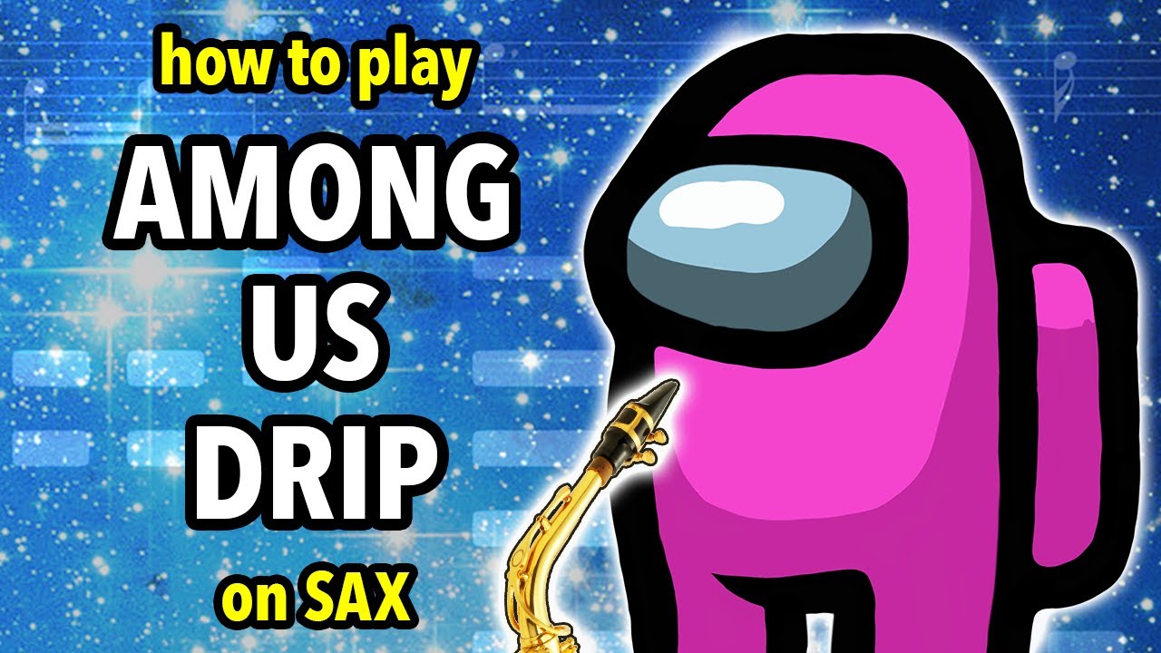 How to play Among Us Drip on Sax | Saxplained