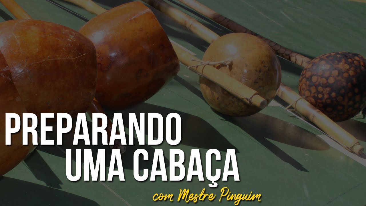 Preparando uma Cabaça para Berimbau