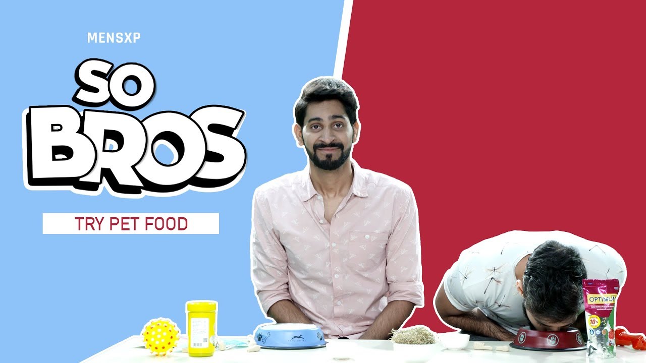 MensXP: So Bros Try Pet Food | MensXP Comedy