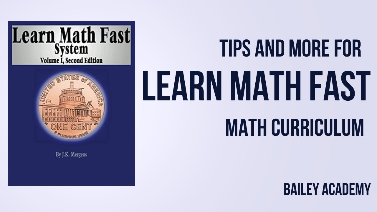 LEARN MATH FAST CURRICULUM | TIPS FOR USING AND MORE
