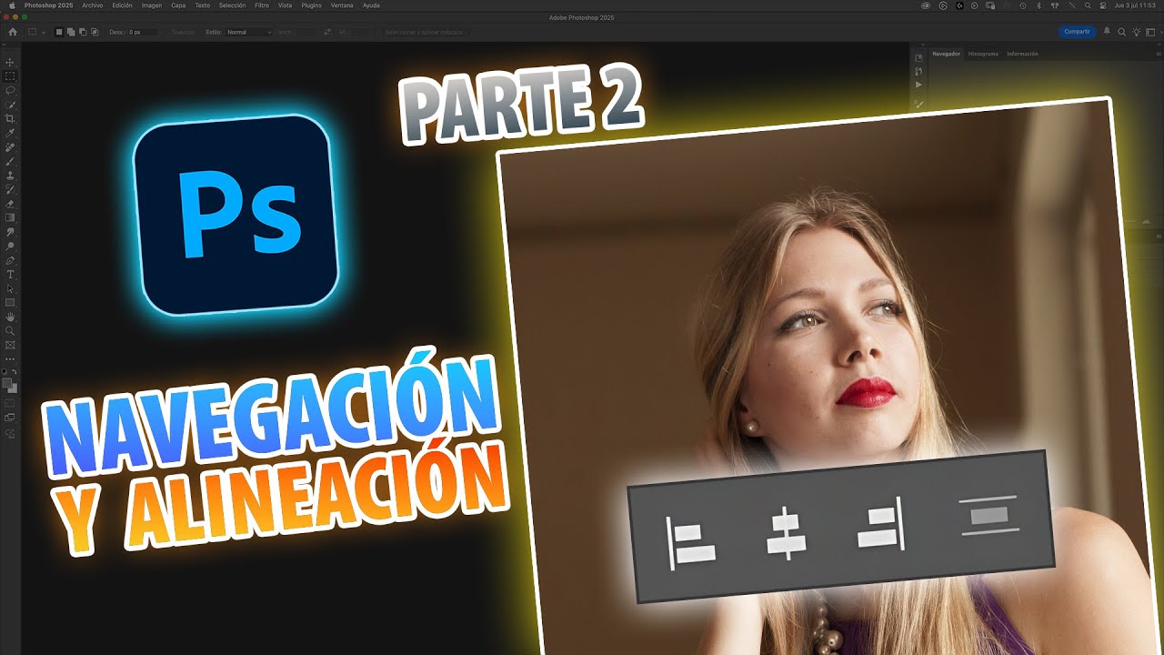 18. 🚀 Domina la NAVEGACI&Oacute;N y ALINEACI&Oacute;N en PHOTOSHOP - Parte 2