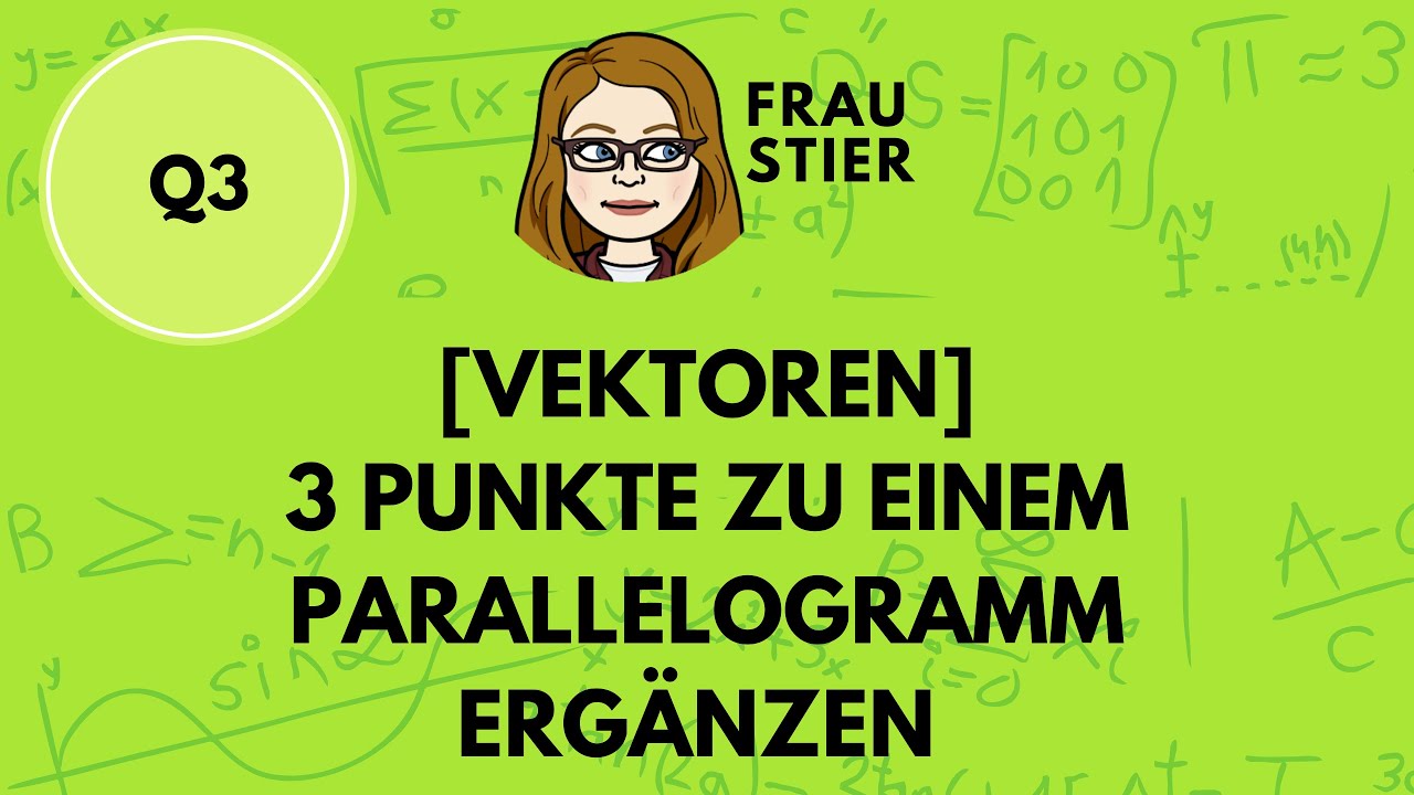Drei Punkte mit Vektoren zu einem Parallelogramm ergänzen