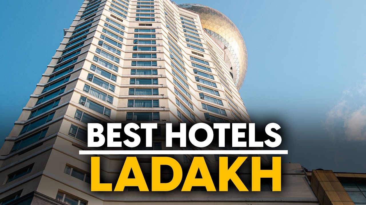Best Hotels In Ladakh, India - Top 5 Picks For Any Budget