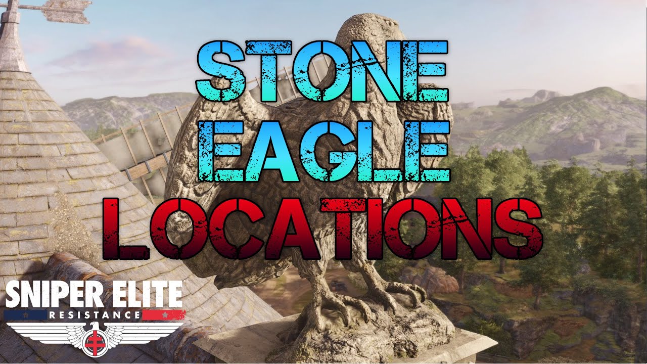 All STONE EAGLE Locations | Sniper Elite Resistance | GOLD EAGLE