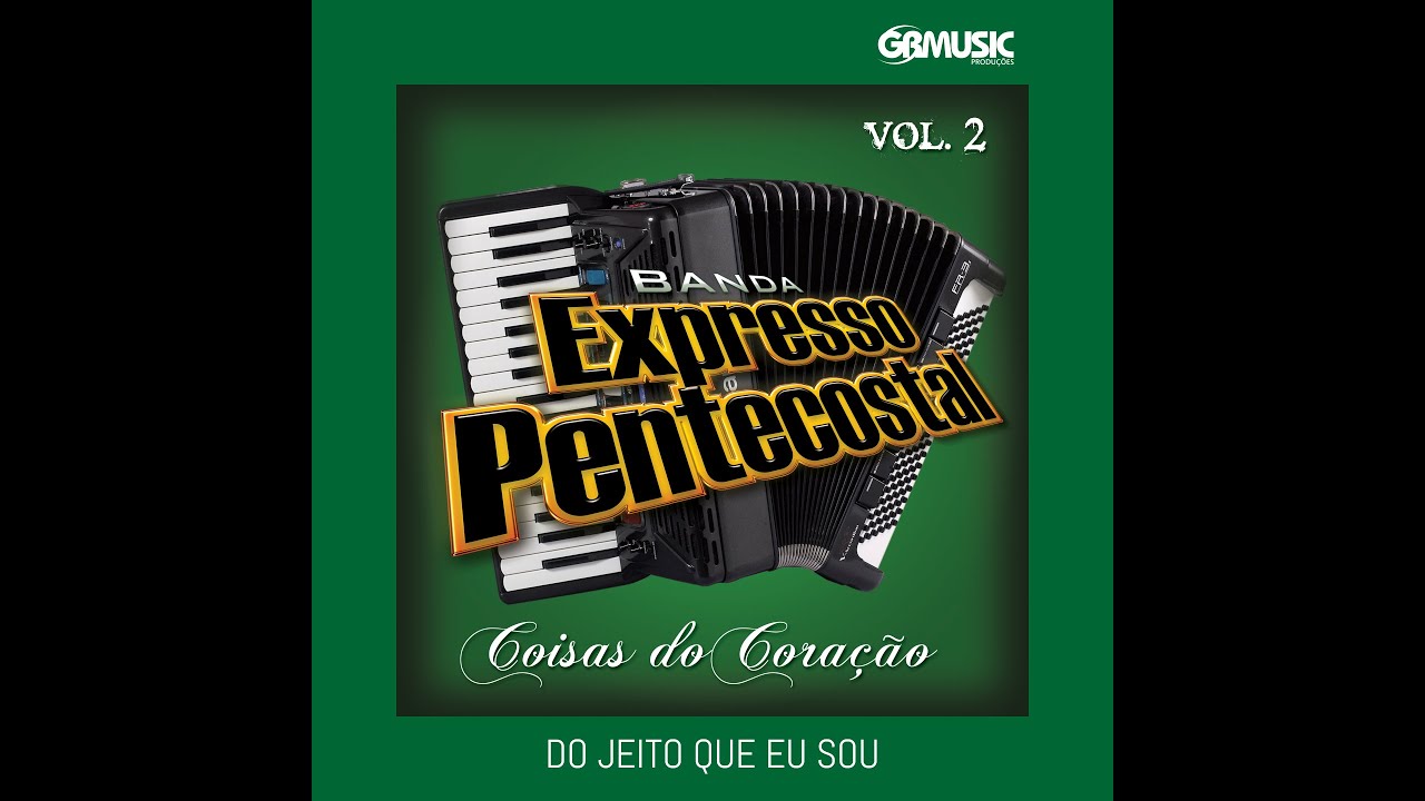 DO JEITO QUE EU SOU - BANDA EXPRESSO PENTECOSTAL (Oficial)