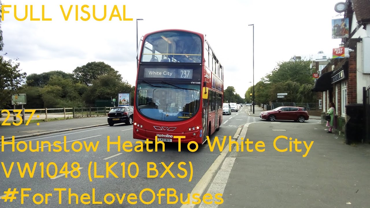 FULL ROUTE VISUAL | London Bus Route 237: Hounslow Heath To White City | VW1048 (LK10 BXS)
