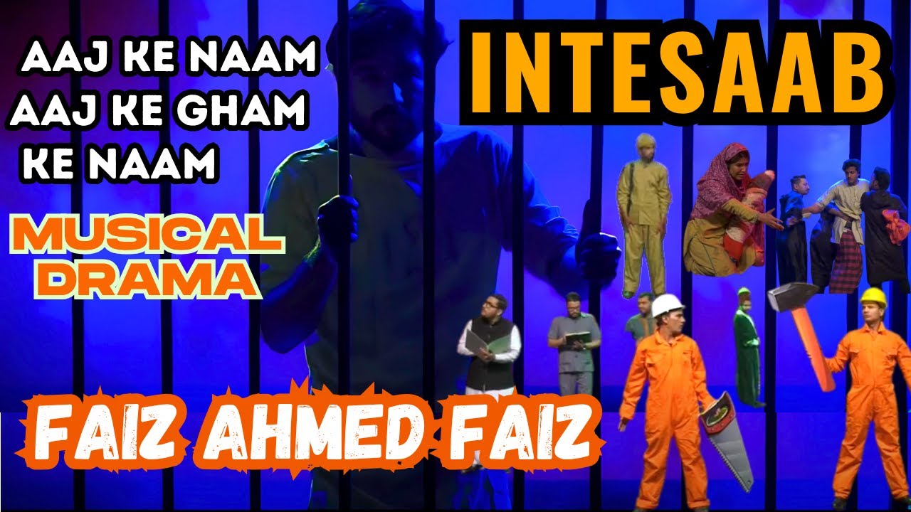 Intesaab | Aaj Ke Naam | A Musical Drama on the Poem Of Faiz Ahmed Faiz in Singing & Dance Forms