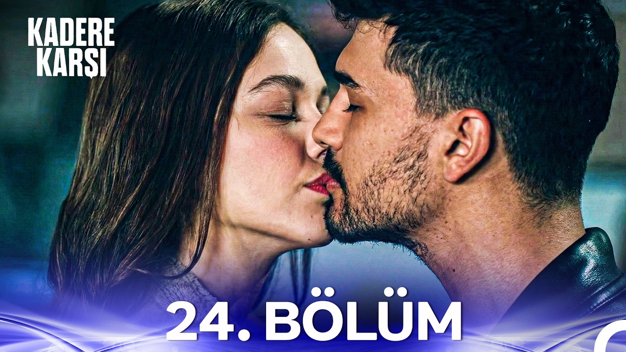 Kadere Karşı 24. B&ouml;l&uuml;m