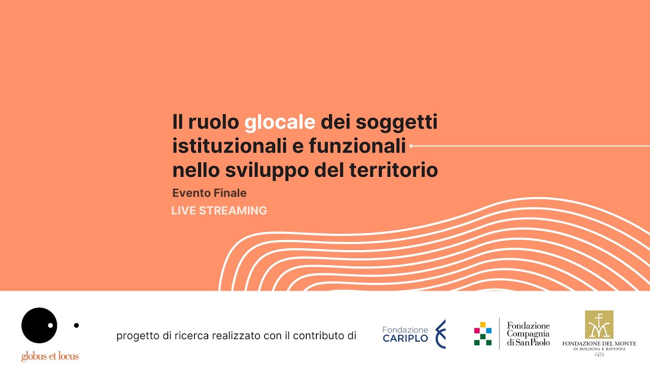 Il ruolo glocale dei soggetti istituzionali e funzionali nello sviluppo del territorio