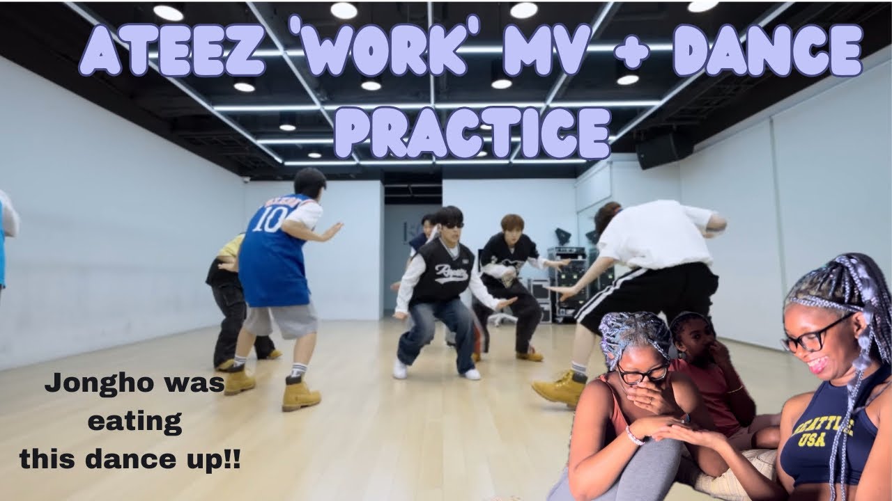 ATEEZ ‘WORK’ MV + DANCE PRACTICE | JONGHO ATE THIS DANCE UP 💅🏽