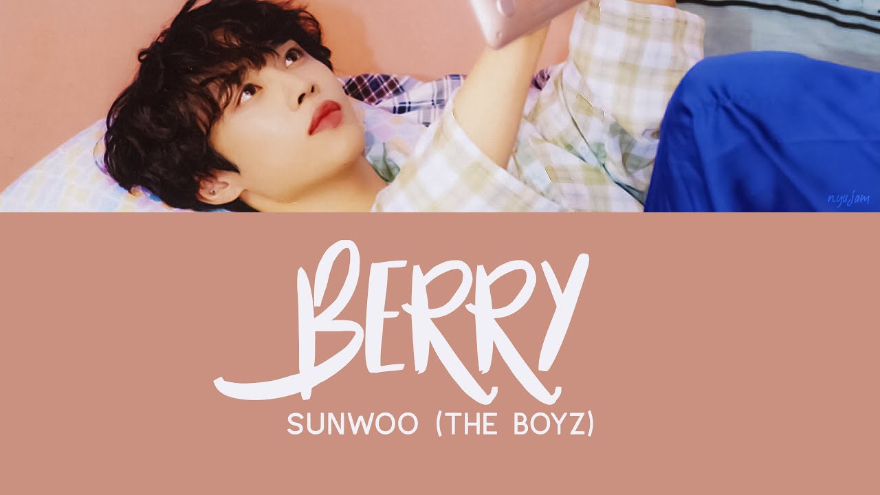 SUNWOO (THE BOYZ) - Berry [Han|Rom|Eng Lyrics] [POR/ITA]