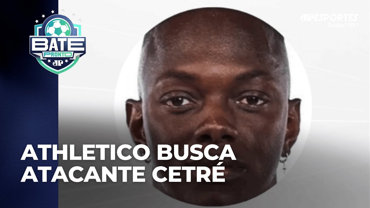 Athletico busca atacante Cetré