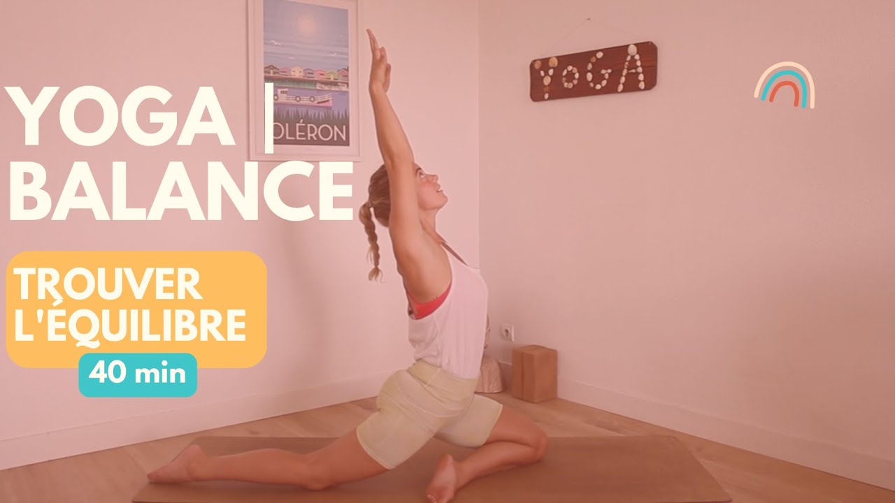 Yoga & Balance ⎜Travailler son équilibre