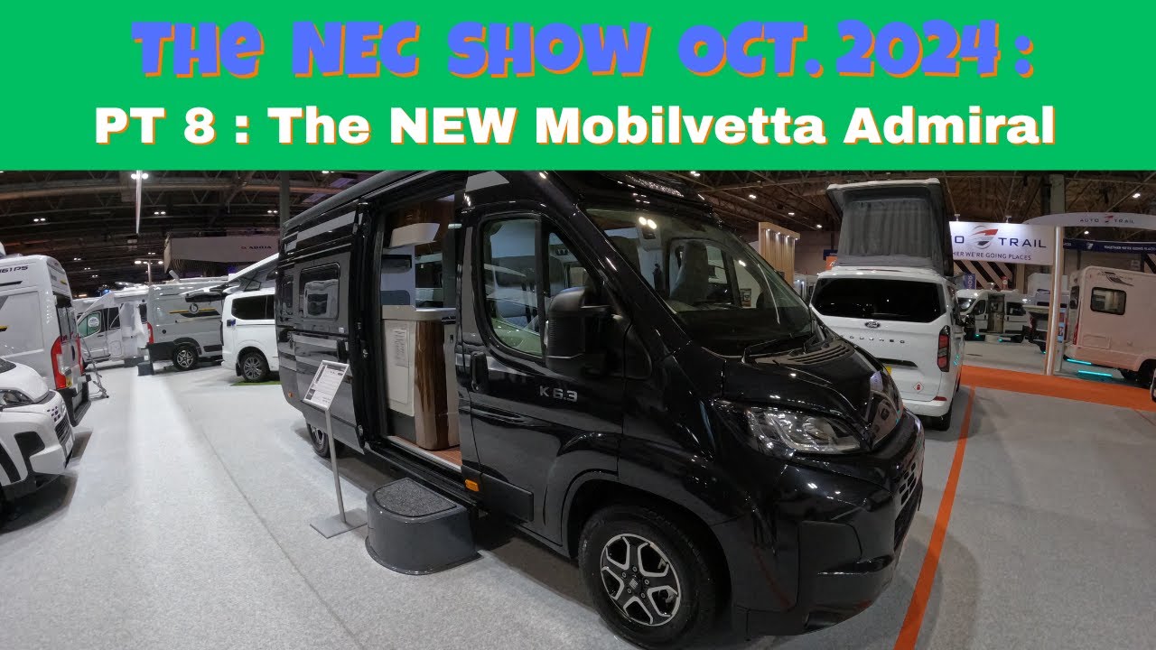 The  Motorhome and Caravan Show Oct 2024 :  Part 8 : Mobilvetta Admiral, Panama Campers and Elnagh