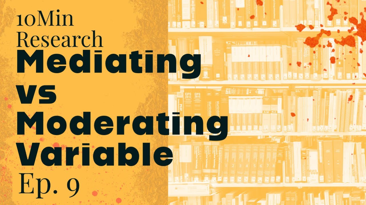 10Min Research Methodology - 9 - #Mediator Vs #Moderator