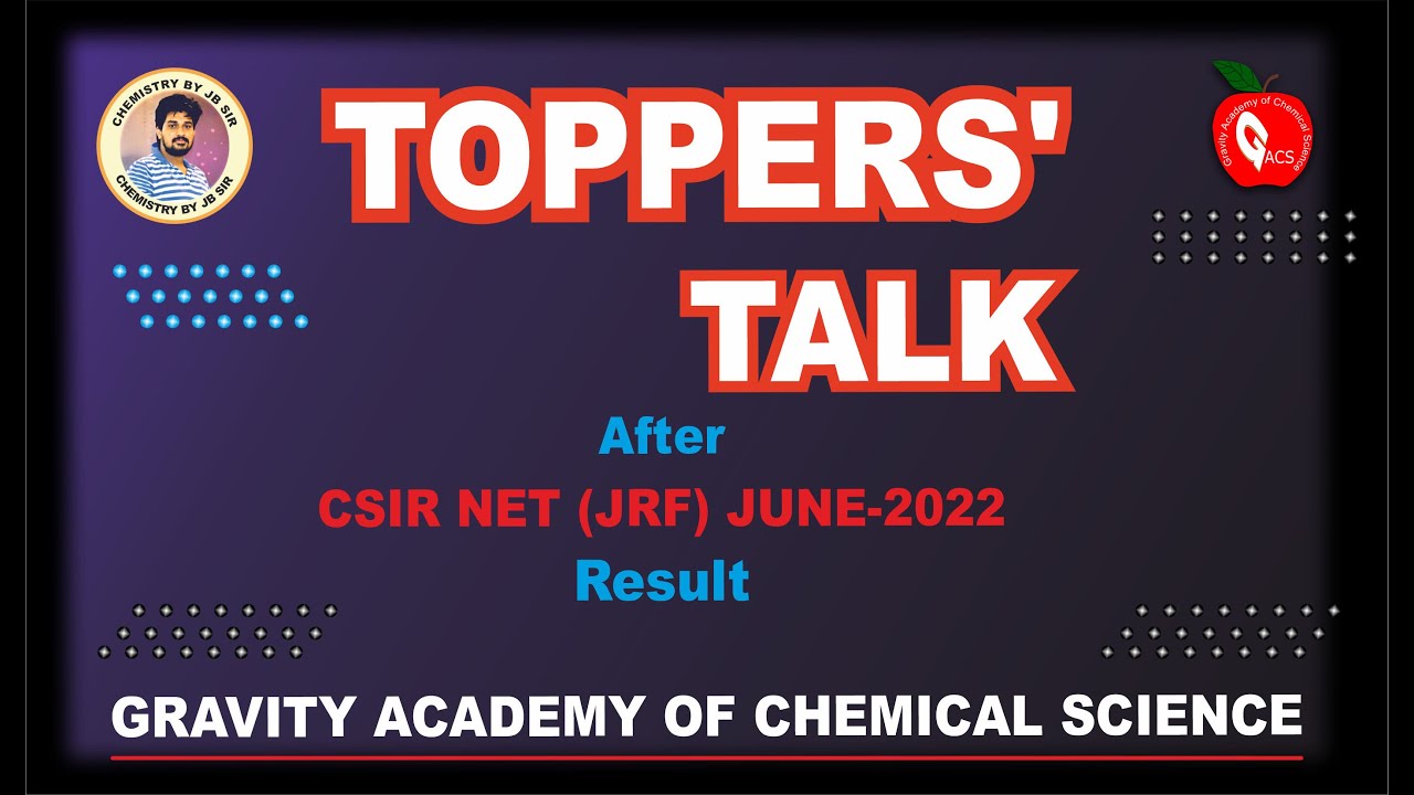 TOPPERS' TALK AFTER CSIR NET(JRF) JUNE 2022 QUALIFIED||GRAVITY JAIPUR||CHEMISTRY BY JBSIR||