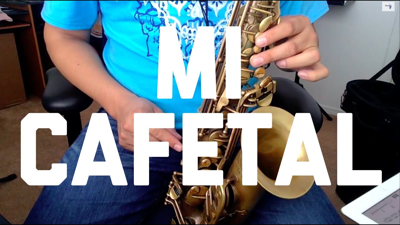 Mi Cafetal Los Jilgueros del Arroyo Sax Tutorial