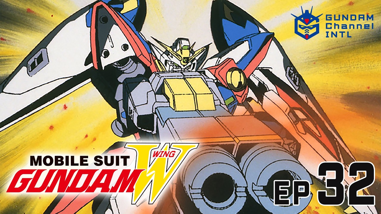 MOBILE SUIT GUNDAM WING HD REMASTER - Episode 32 (EN,HK,TW,KR,VN,IT,FR,DE,ES Sub)