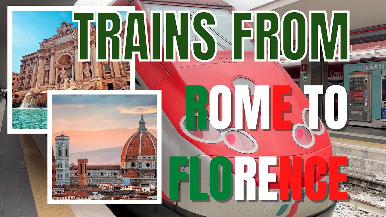 Поезд из Рима во Флоренцию. Как добраться на поезде между этими двумя удивительными городами.