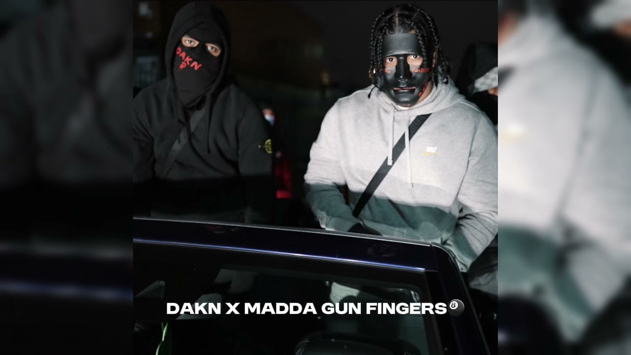 Dakn X Madda - Gun Fingers (Unreleased)
