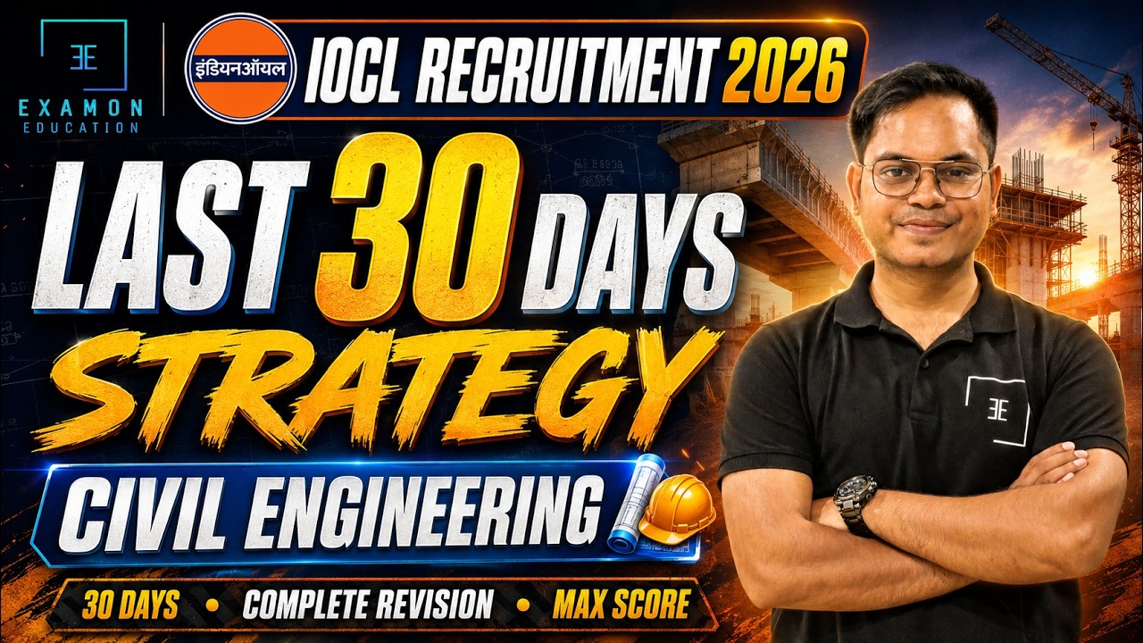 IOCL Recruitment 2026 🎯 Last 30 Days Strategy | Civil की तैयारी कैसे करें? | Syllabus, Mock & PYQ