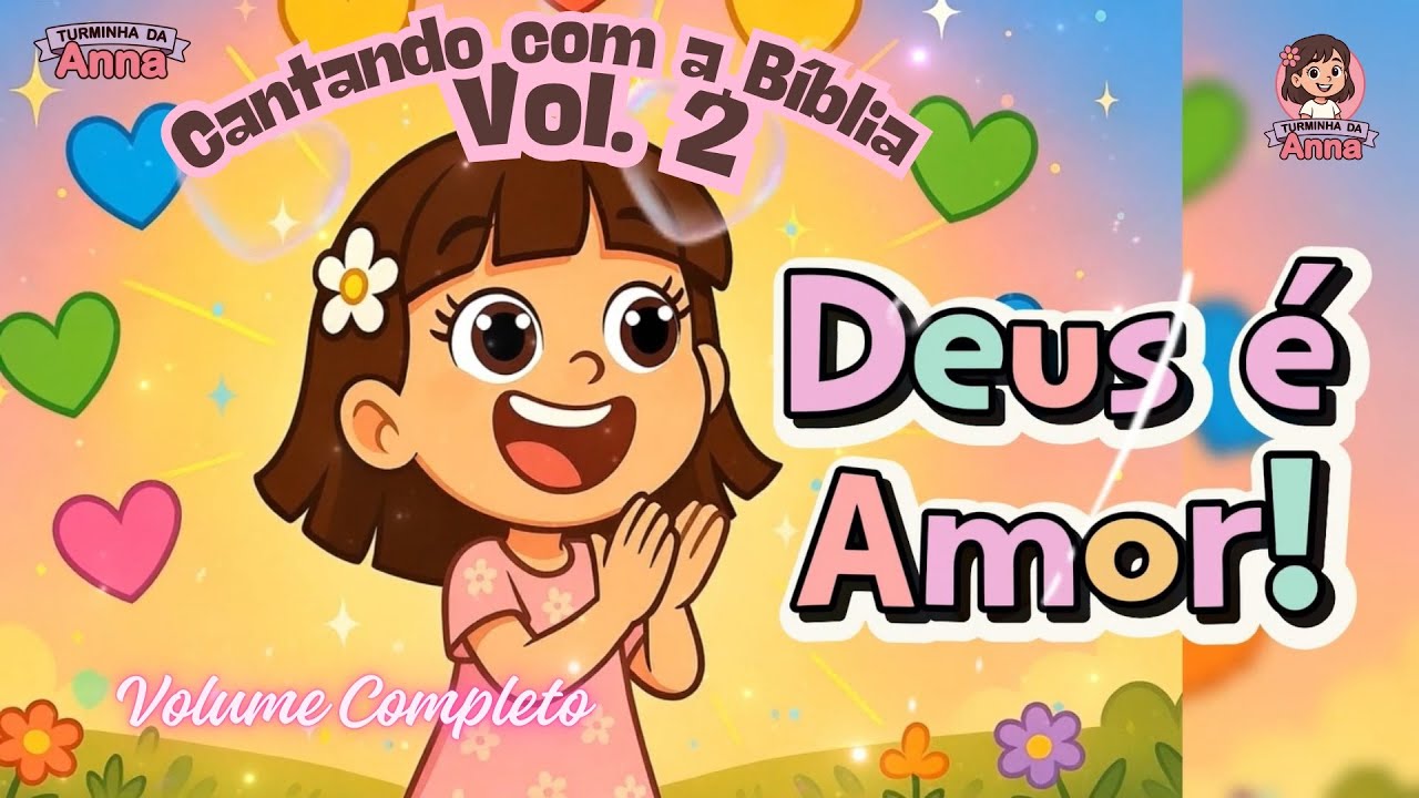 Seu Filho Vai AMAR! 💖 Histórias da Bíblia com Louvor Infantil 2025 🎶 | Cantando com a Bíblia Vol. 2