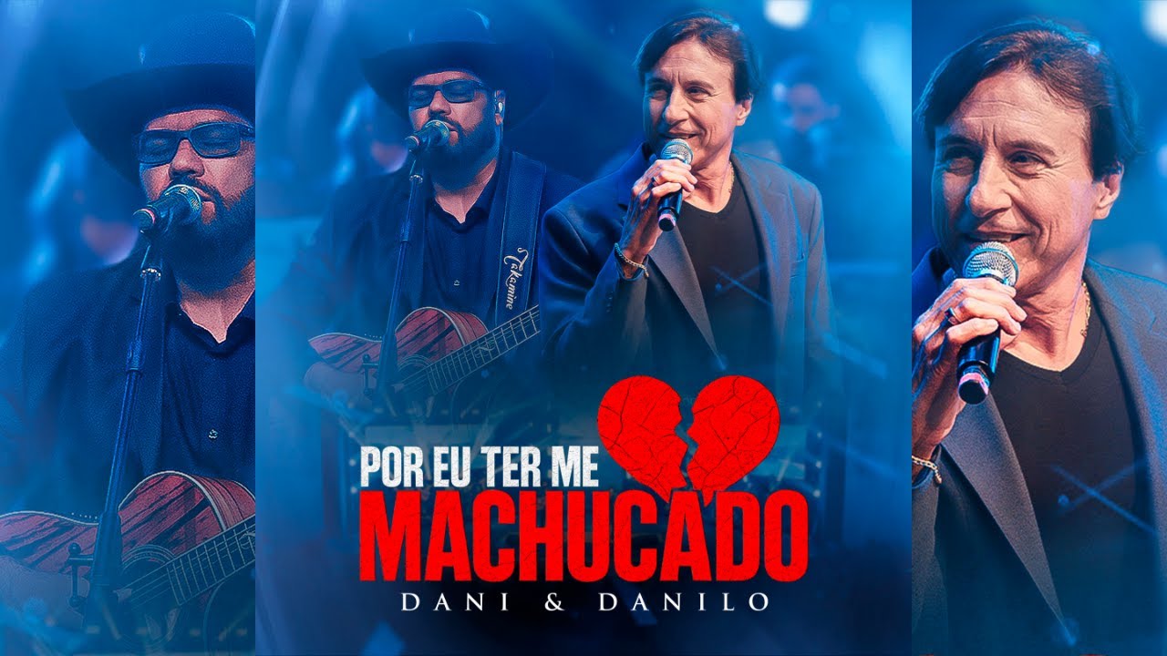 Dani & Danilo - Por Eu Ter Me Machucado [35 Anos Ao Vivo]