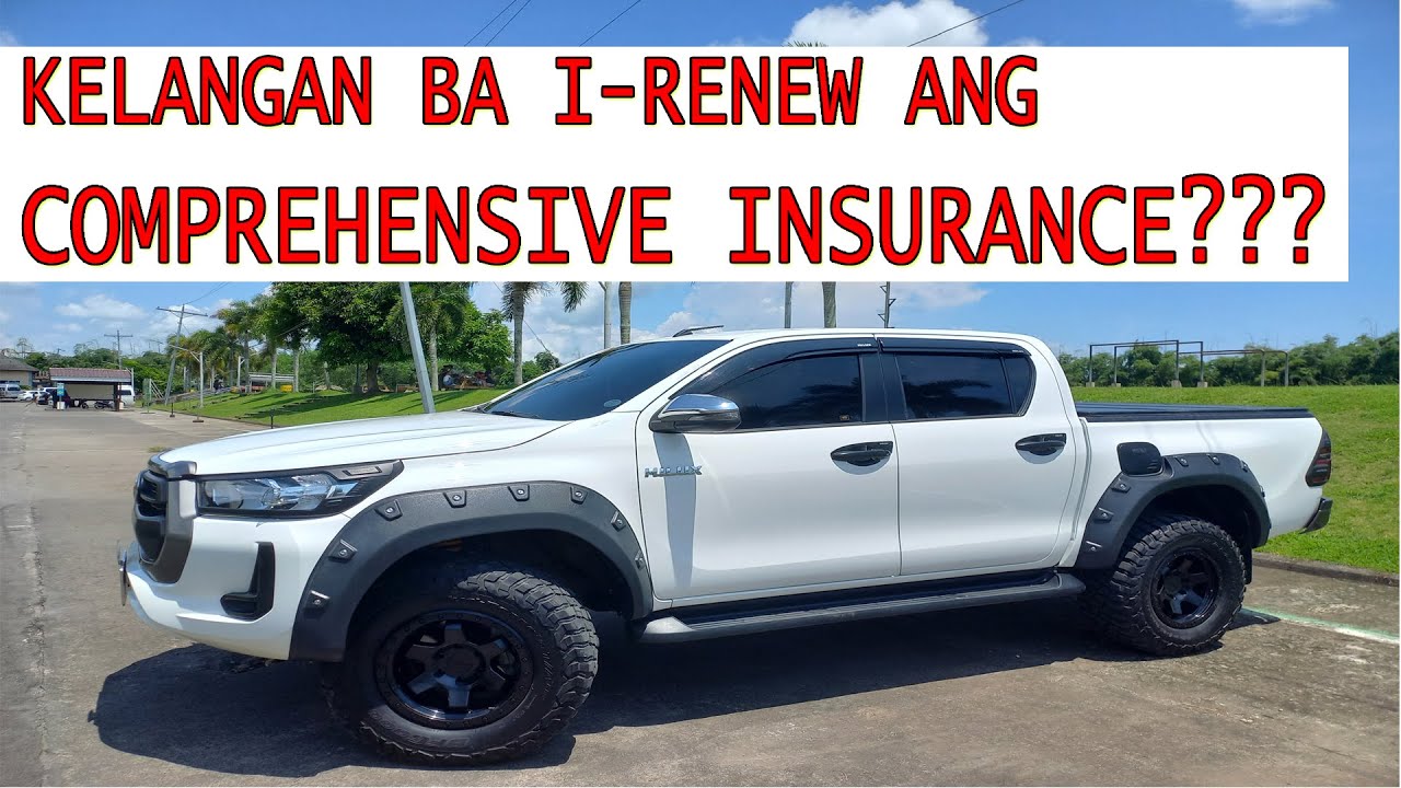 KAILANGAN BA I-RENEW ANG COMPREHENSIVE INSURANCE ??? | COMPREHENSIVE INSURANCE RENEWAL