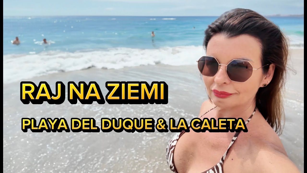 La Calleta i Playa del Duque – od ciszy do tłumów