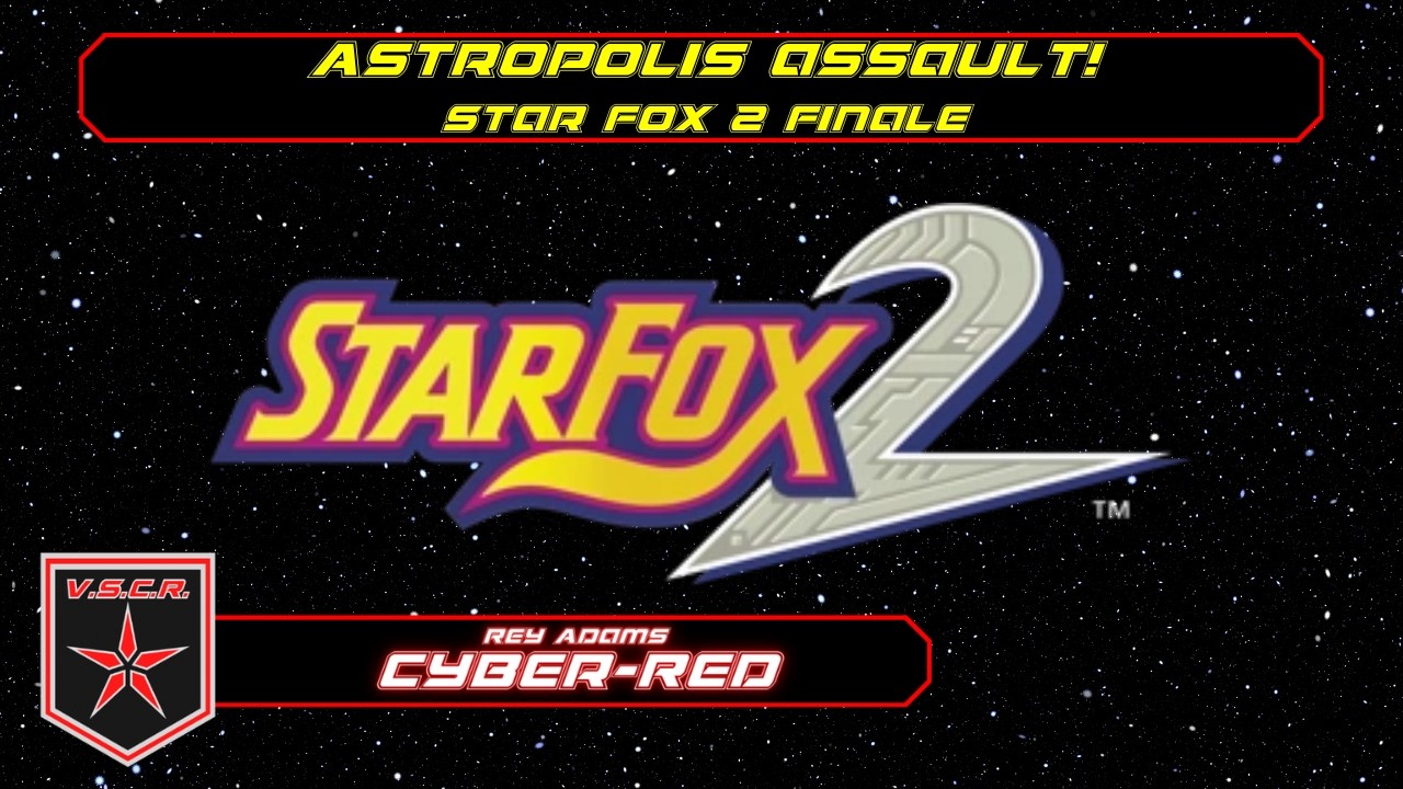 Astropolis assault! (Star Fox 2 Finale)