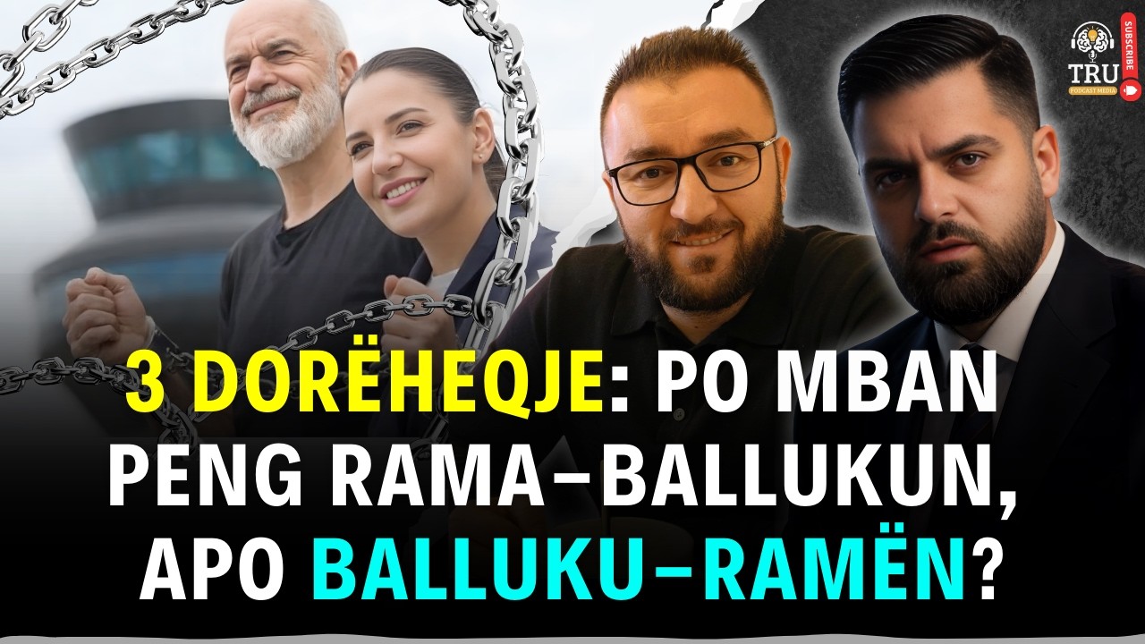 DOSJA E 3 DORËHEQJEVE: PO MBAN RAMA PENG BALLUKUN, APO BALLUKU -RAMËN? | #ShpendGashi #TruPodcast