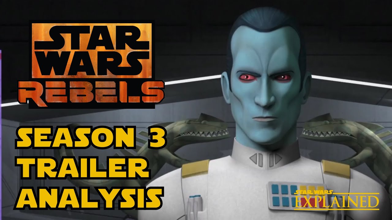 Star Wars Rebels Season 3 Trailer In-Depth Analysis: Thrawn, Wedge, Dark Troopers, and More!