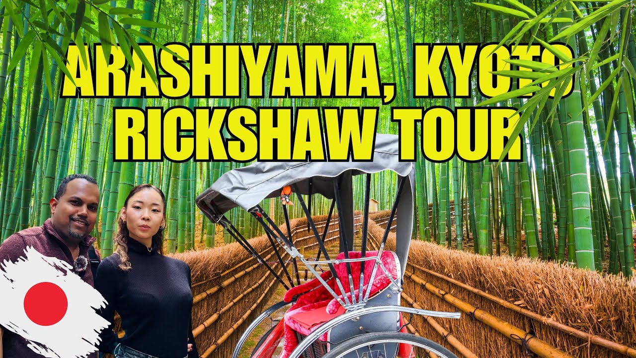 🇯🇵 Arashiyama, Kyoto, Japan - Rickshaw Tour