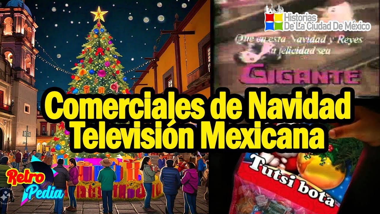 Los COMERCIALES NAVIDE&Ntilde;OS de la TELEVISI&Oacute;N MEXICANA