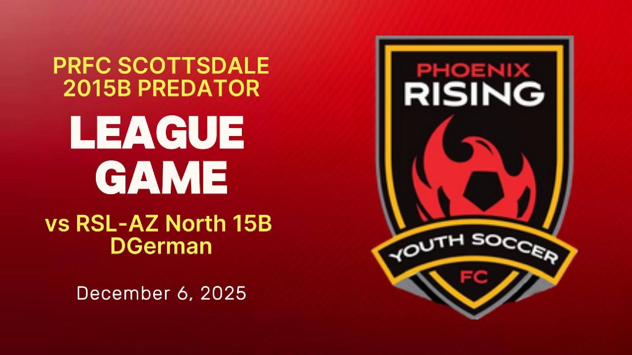 PRFC Scottsdale 15B Predator vs vs RSL AZ North 15B DGerman