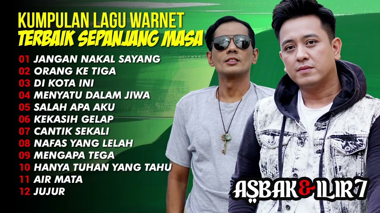 KUMPULAN LAGU WARNET TERBAIK - Nostalgia Anak 2000an ASBAK & ILIR7 (Pop Melayu Untuk Anak Muda)