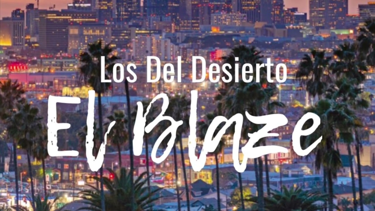 Los Del Desierto-El Blaze (corridos inéditos 2022)