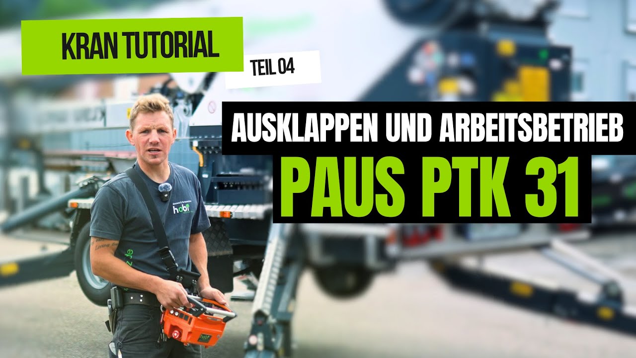 Kran Tutorial (PAUS PTK 31) Teil 4 Ausklappen und Arbeitsbetrieb