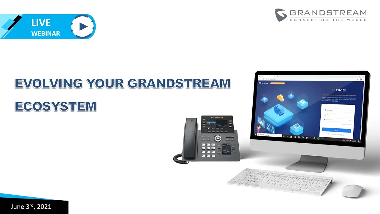 Evolving Your Grandstream Ecosystem - Webinar