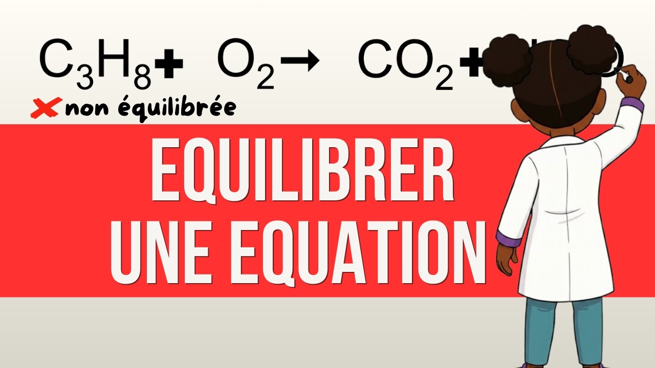 Équilibrer une ÉQUATION CHIMIQUE facilement
