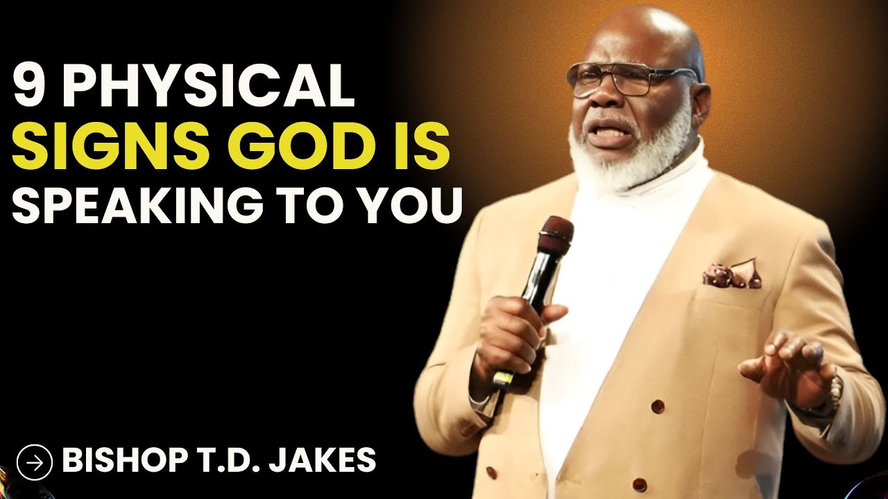 9 Physical Signs God Is Speaking To You | Don’t Ignore These Divine Signals | Bishop T.D. Jakes