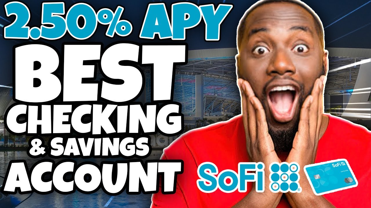 SoFi Checking and Savings Account Review ( BEST Bank Account 2022)