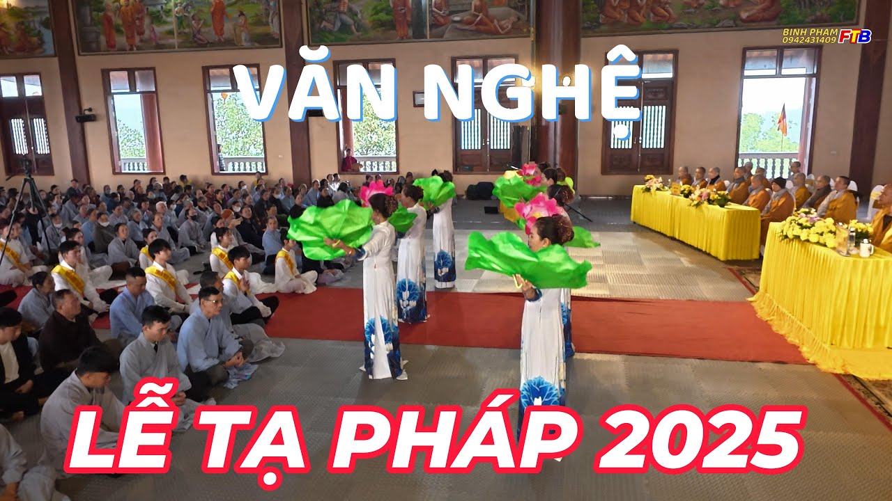 VĂN NGHỆ LỄ TẠ PHÁP 2025 TVTLPH