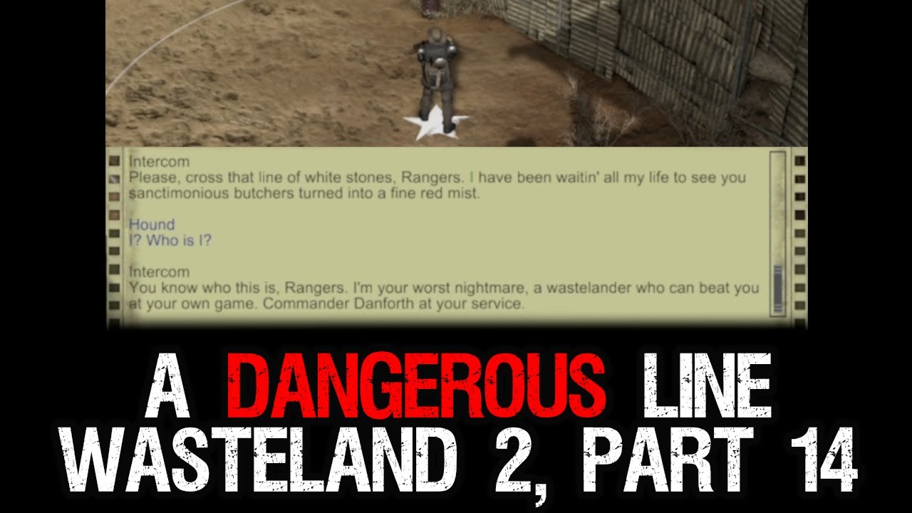 A Dangerous Line! Let's Chill with Wasteland 2, Part 14