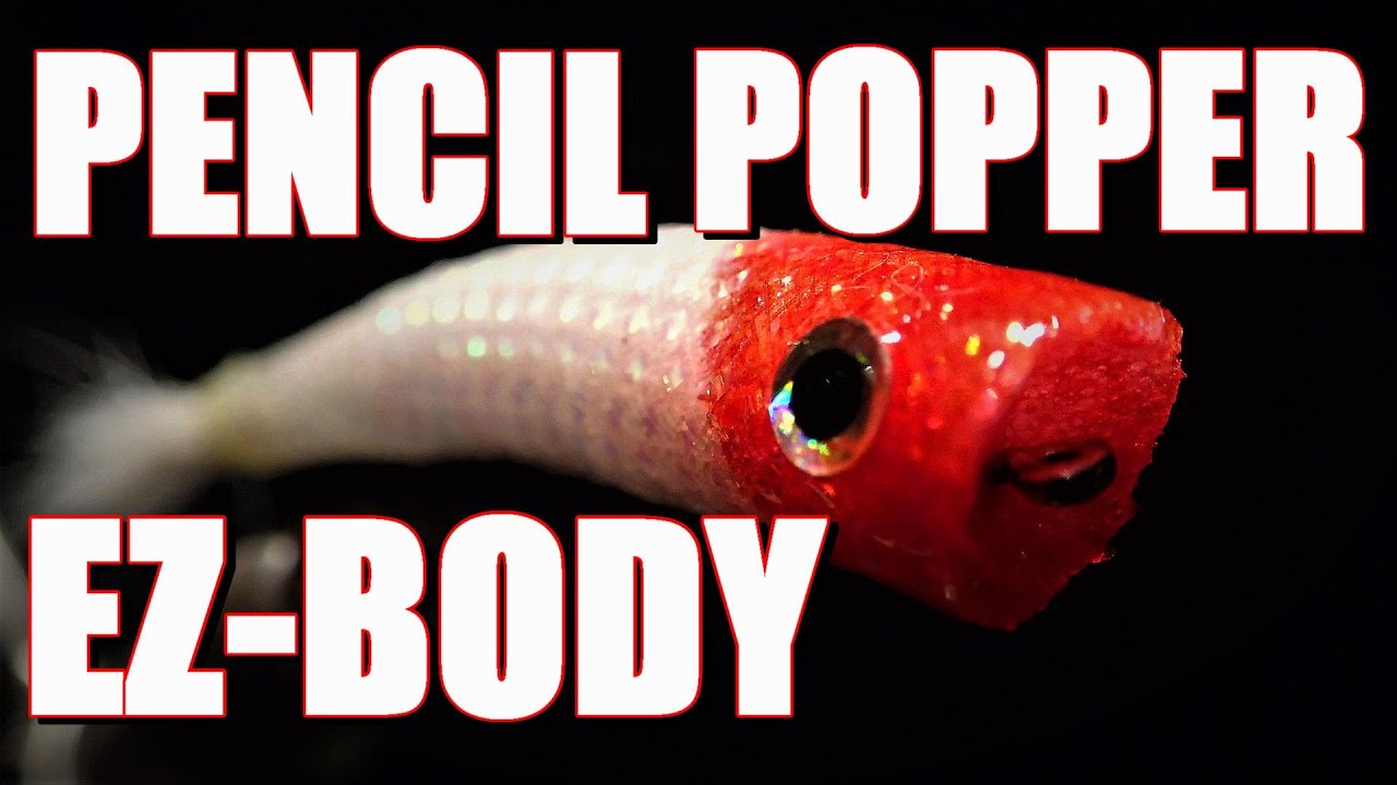 【FLY TYING】SALT WATER FLY TYING EZ-BODY PENCIL POPPER