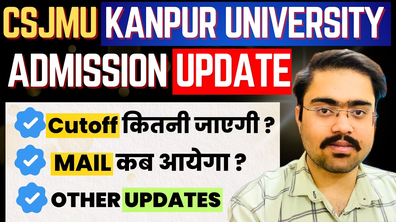 CSJMU Admission 2026 Latest Updates🔥|Cutoff Analysis ,Counselling|Kanpur University Admission 2026