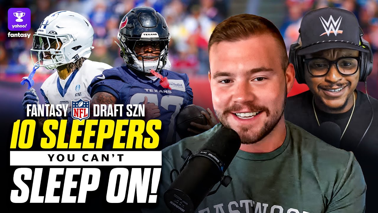 10 SLEEPERS you can't SLEEP ON this fantasy draft season