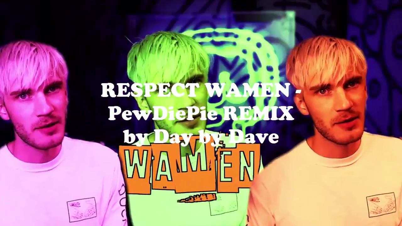 top pewdiepie contest respect wamen remix